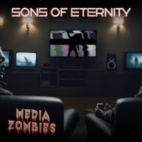 Sons Of Eternity - Media Zombies