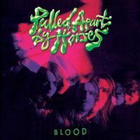 Pulled Apart By Horses - Blood