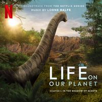 Lorne Balfe - In the Shadows of Giants: Chapter 5 (Soundtrack from the Netflix Series "Life On Our Planet")