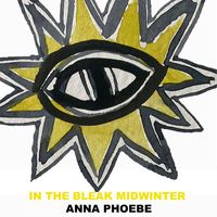 Anna Phoebe - In The Bleak Midwinter
