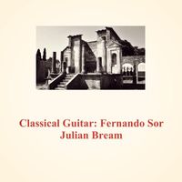 Julian Bream - Classical Guitar: Fernando Sor