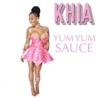 Khia - Yum Yum Sauce (Explicit)