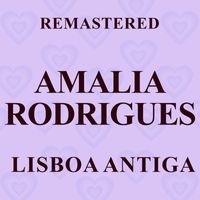 Amalia Rodrigues - Lisboa antiga (Remastered)