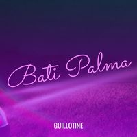 Guillotine - Bati Palma