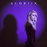 Audriix - Won't Let Myself Let Go