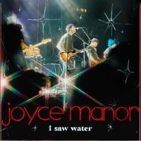 Joyce Manor - I Saw Water