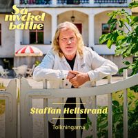 Staffan Hellstrand - Så mycket bättre 2023 - Tolkningarna (Explicit)