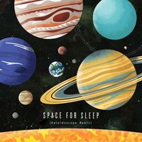 Sleeping At Last - Space for Sleep (Kaleidoscope Remix)