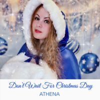 Athena - Don't Wait for Christmas Day
