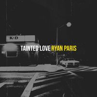 Ryan Paris - Tainted Love