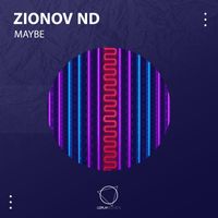 ZIONOV ND - Maybe