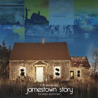 Jamestown Story - Broken Summer - 20th Anniversary