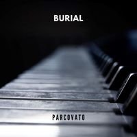 Burial - Parcovato
