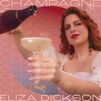 Eliza Dickson - Champagne - Single