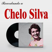 Chelo Silva - Recordando a Chelo Silva