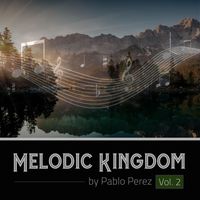 Pablo Perez - Melodic Kingdom, Vol. 2