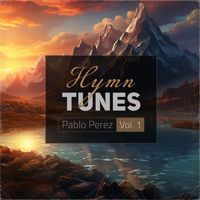 Pablo Perez - Hymn Tunes, Vol. 1