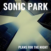 Sonic Park - Plans For The Night