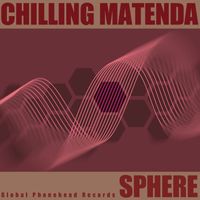 Chilling Matenda - Sphere