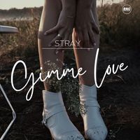 Stray - Gimme Love