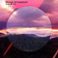 Auguste Noir - Strings of Freedom