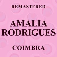 Amalia Rodrigues - Coimbra (Remastered)