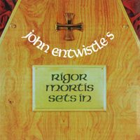 John Entwistle - Rigor Mortis Sets In (Deluxe Edition)
