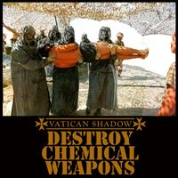 Vatican Shadow - Destroy Chemical Weapons