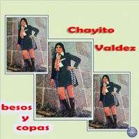 Chayito Valdez - Besos y Copas