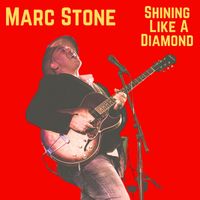 Marc Stone - Shining Like A Diamond