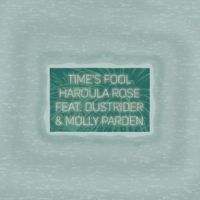 Haroula Rose - Time's Fool (Alternate Version)