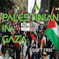 Scott Free - A Palestinian in Gaza