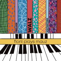 Mauz - Floril plays Mauz