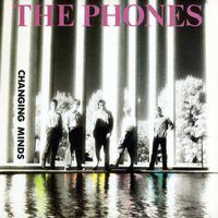The Phones - Changing Minds