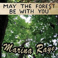 Marina Raye - May the Forest Be with You