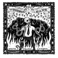 Woodbox Gang - White Trash Voodoo (digital version) (Explicit)