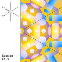 Kaleidoscope - Seaside Lo-Fi