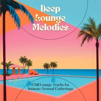 Cafe Chillout de Ibiza - Deep Lounge Melodies: Chill Lounge Tracks for Intimate Sensual Gatherings