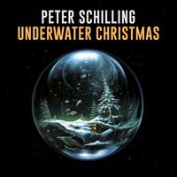 Peter Schilling - Underwater Christmas