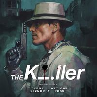 Trent Reznor & Atticus Ross - The Killer (Original Score)