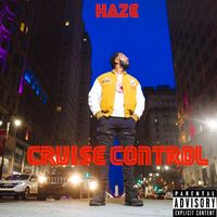Haze - Cruise Control (Explicit)