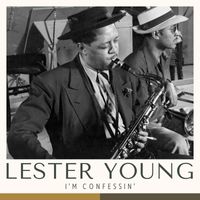 Lester Young - I'm Confessin'