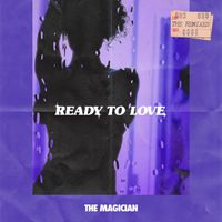 The Magician - Ready To Love