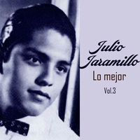 Julio Jaramillo - Julio Jaramillo-Lo Mejor, Vol. 3