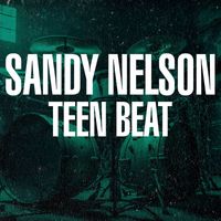 Sandy Nelson - Teen Beat