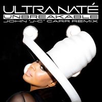 Ultra Naté - UNBREAKABLE (John "J-C" Carr Remix)