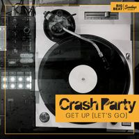 Crash Party - Get Up (Let’s Go)