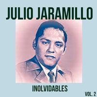 Julio Jaramillo - Julio Jaramillo-Inolvidables, Vol. 2