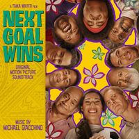 Michael Giacchino - Next Goal Wins (Original Motion Picture Soundtrack)