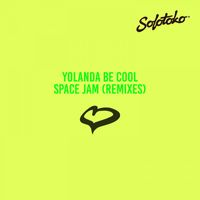 Yolanda Be Cool - Space Jam (Remixes)